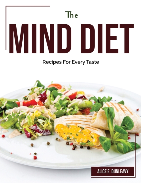 The Mind Diet : Recipes For Every Taste, Paperback / softback Book