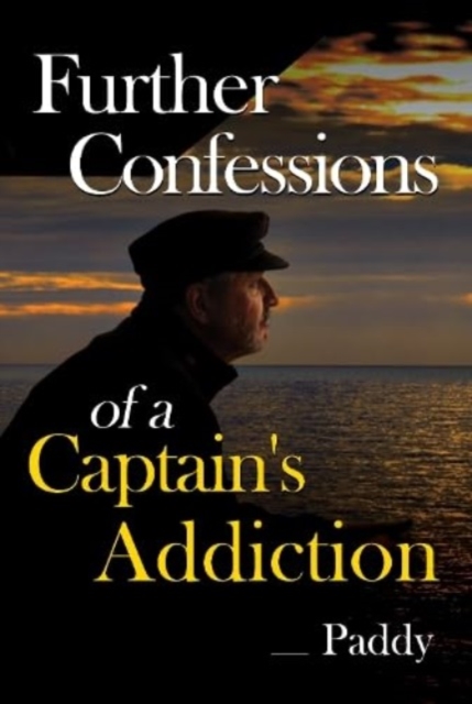 Further Confessions of a Captain's Addiction, Paperback / softback Book
