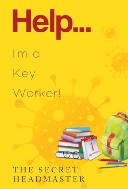 Help... I'm a Key Worker!, Paperback / softback Book