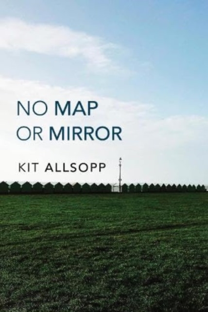 No Map Or Mirror, Hardback Book