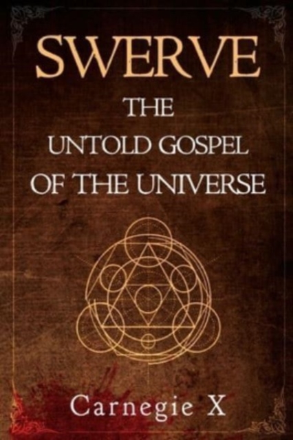 Swerve - The Untold Gospel of the Universe, Paperback / softback Book
