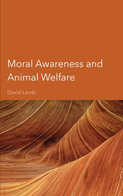 Moral Awareness and Animal Welfare, Hardback Book