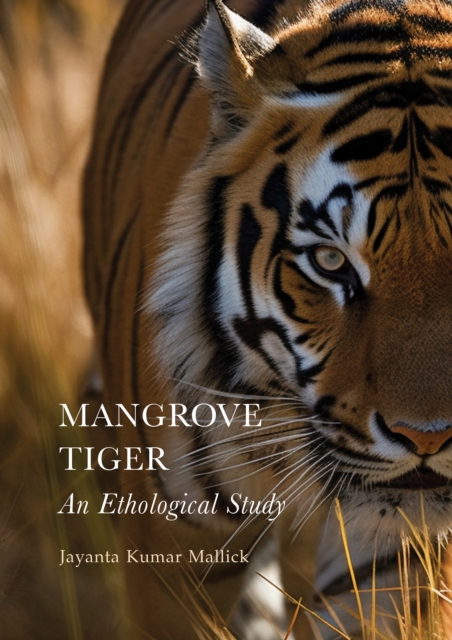 Mangrove Tiger : An Ethological Study, PDF eBook