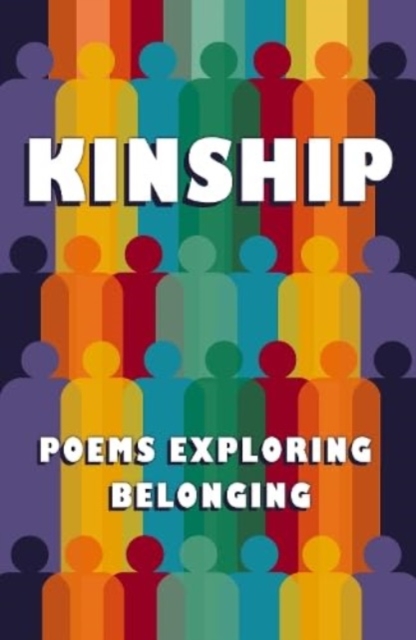 Kinship : Poetry Exploring Belonging, Paperback / softback Book