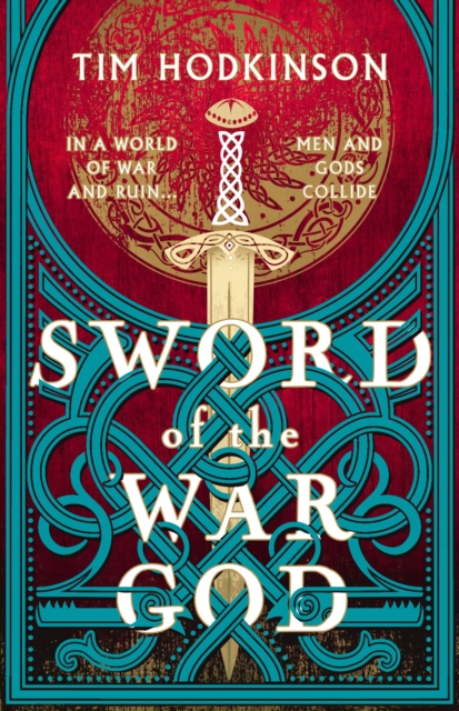 Sword of the War God : an epic historical adventure based on Viking mythology from the author of the Whale Road Chronicles, EPUB eBook