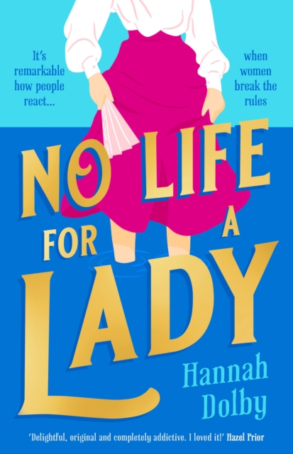 No Life for a Lady : The absolutely joyful and uplifting historical romcom everyone is talking about, Hardback Book