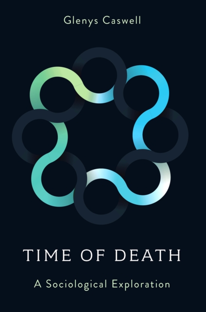 Time of Death : A Sociological Exploration, PDF eBook