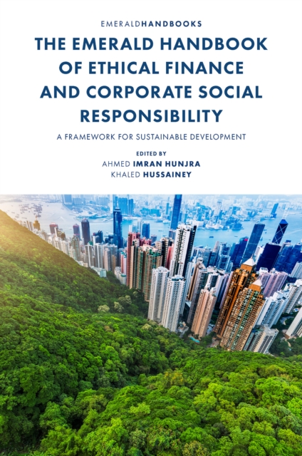 The Emerald Handbook of Ethical Finance and Corporate Social Responsibility : A Framework for Sustainable Development, Hardback Book