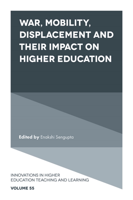War, Mobility, Displacement and Their Impact on Higher Education, Hardback Book