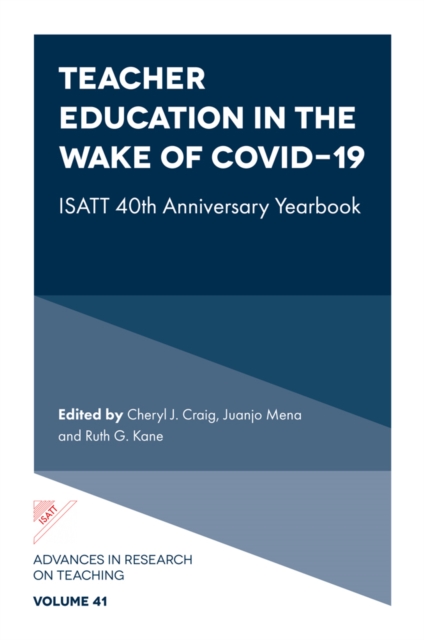 Teacher Education in the Wake of Covid-19 : ISATT 40th Anniversary Yearbook, Hardback Book