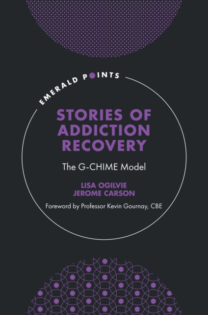 Stories of Addiction Recovery : The G-CHIME Model, PDF eBook