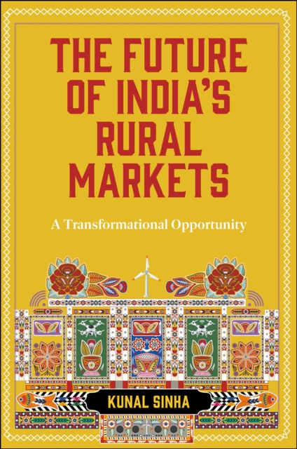 The Future of India's Rural Markets : A Transformational Opportunity, EPUB eBook