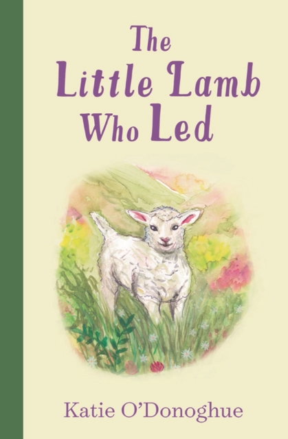 The Little Lamb Who Led, Hardback Book