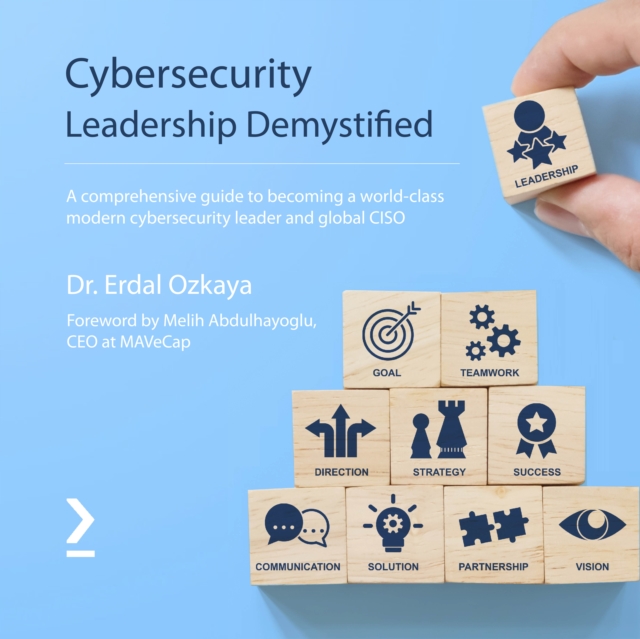 Cybersecurity Leadership Demystified : A comprehensive guide to becoming a world-class modern cybersecurity leader and global CISO, eAudiobook MP3 eaudioBook
