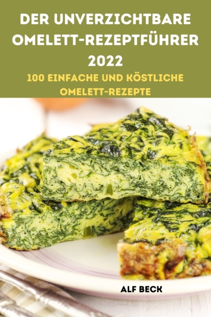 Der Unverzichtbare Omelettrezeptfuhrer 2022, Paperback / softback Book