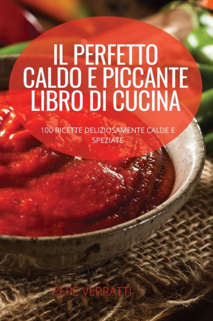 Il Perfetto Caldo E Piccante Libro Di Cucina, Paperback / softback Book