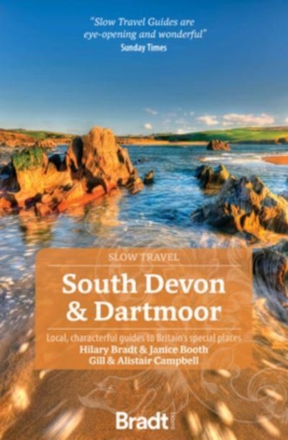 South Devon & Dartmoor (Slow Travel) : Local, characterful guides to Britain's Special Places, Paperback / softback Book
