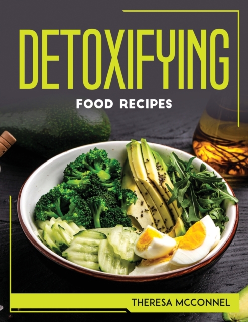 Detoxifying Food Recipes, Paperback / softback Book