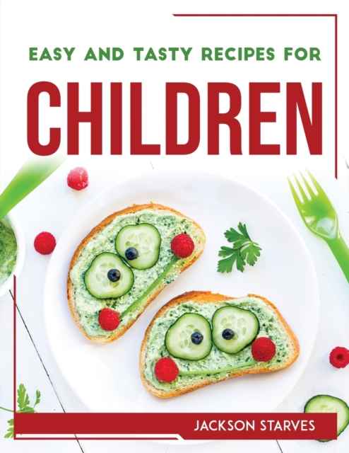 Easy and Tasty Recipes for Children, Paperback / softback Book