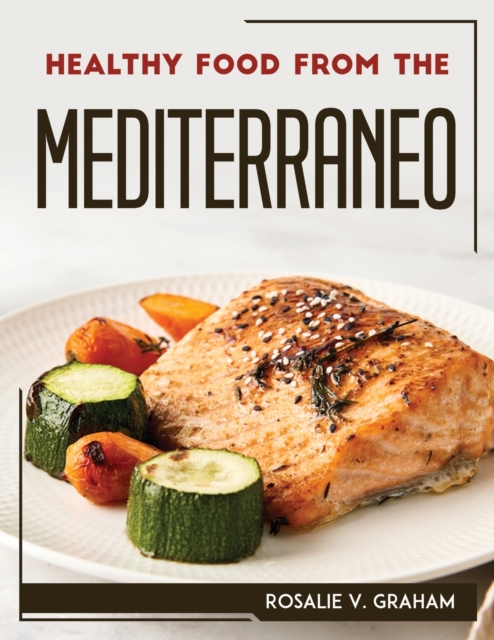 Healthy Food from the Mediterraneo, Paperback / softback Book