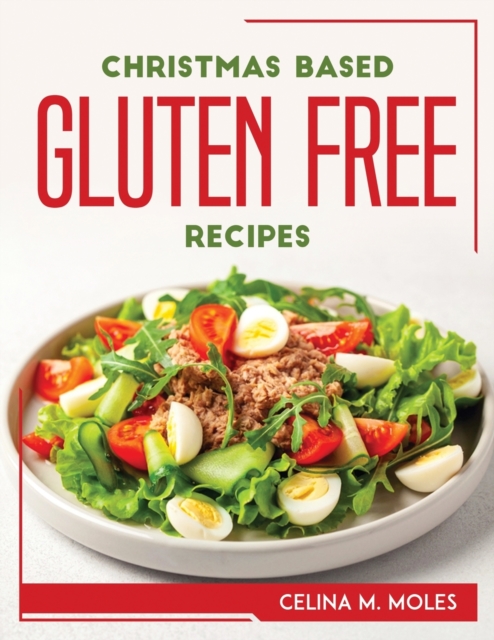 Christmas Based Gluten-Free Recipes, Paperback / softback Book