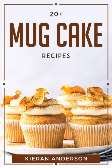 20 + Mug Cake Recipes, Paperback / softback Book