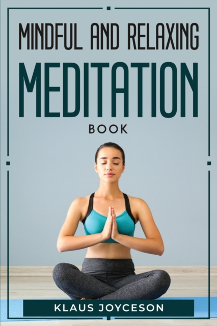 Mindful and Relaxing Meditation Book, Paperback / softback Book