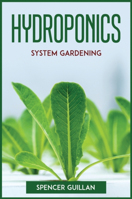 Hydroponics System Gardening, Paperback / softback Book