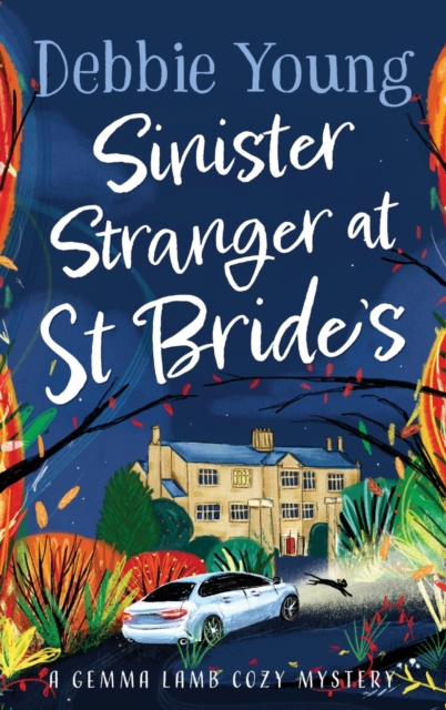 Sinister Stranger at St  Bride's : A page-turning cozy murder mystery from Debbie Young, Hardback Book