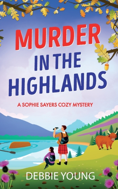 Murder in the Highlands : The page-turning cozy murder mystery from Debbie Young, Hardback Book