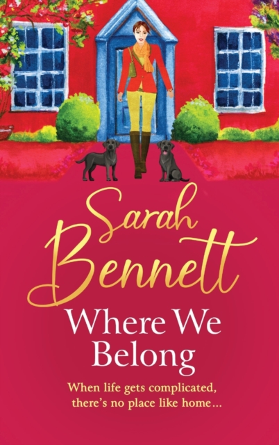 Where We Belong : The start of a heartwarming, romantic series from Sarah Bennett, Hardback Book