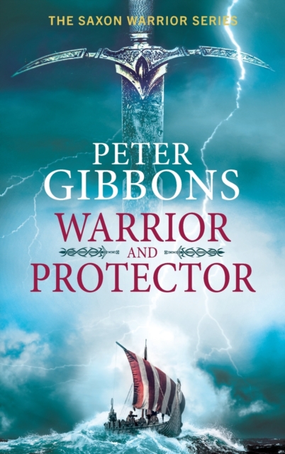 Warrior and Protector : The start of a fast-paced, unforgettable historical adventure series from Peter Gibbons, Hardback Book