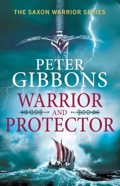Warrior and Protector : The start of a fast-paced, unforgettable historical adventure series from Peter Gibbons, Paperback / softback Book