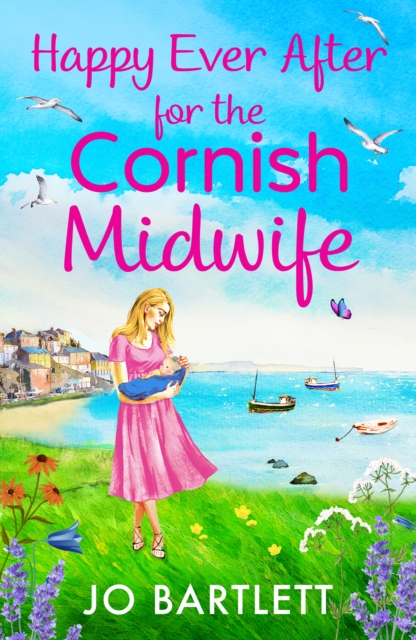 Happy Ever After for the Cornish Midwife : The emotional final instalment in the Cornish Midwives series from Jo Bartlett, EPUB eBook