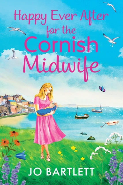Happy Ever After for the Cornish Midwife : The emotional final instalment in the Cornish Midwives series from Jo Bartlett, Paperback / softback Book