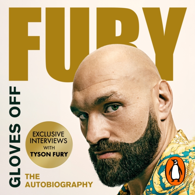 Gloves Off : Tyson Fury Autobiography, eAudiobook MP3 eaudioBook
