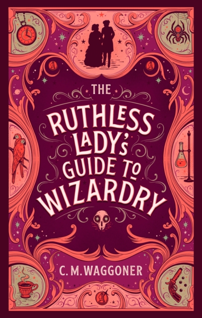The Ruthless Lady's Guide to Wizardry, Paperback / softback Book