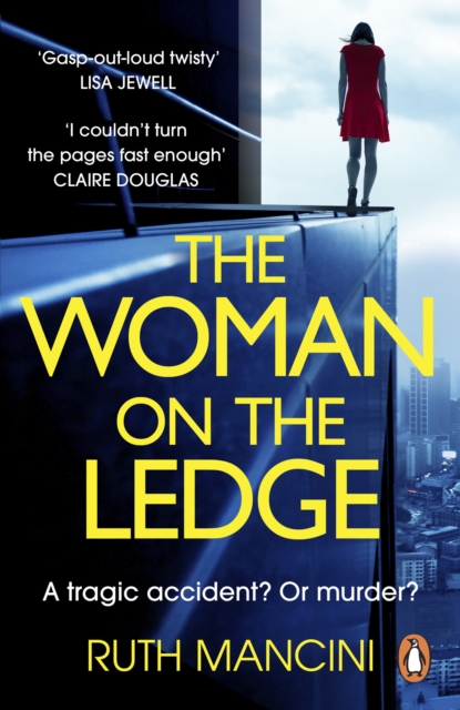 The Woman on the Ledge : the MUST-READ psychological thriller for 2024, with a twist you won't see coming, Paperback / softback Book