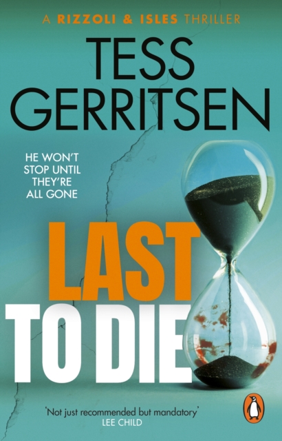 Last to Die : (Rizzoli & Isles series 10), Paperback / softback Book
