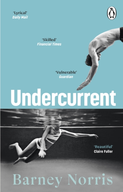 Undercurrent : The heartbreaking and ultimately hopeful novel about finding yourself, from the Times bestselling author of Five Rivers Met on a Wooded Plain, Paperback / softback Book