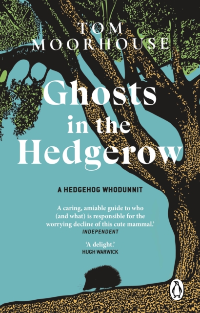 Ghosts in the Hedgerow : A hedghog whodunnit, Paperback / softback Book