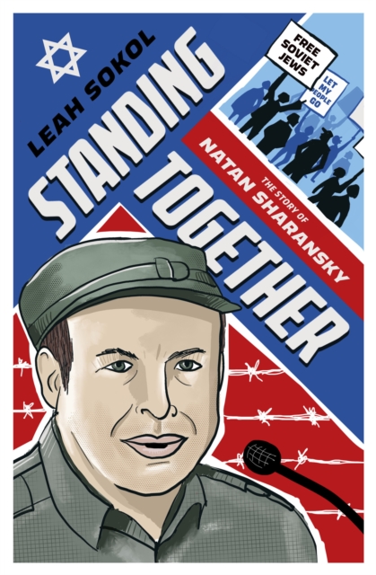 Standing Together : The Story of Natan Sharansky, Paperback / softback Book