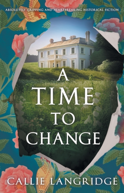 A Time to Change : Absolutely gripping and heartbreaking historical fiction, Paperback / softback Book