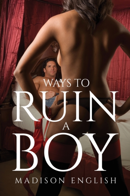 Ways to Ruin a Boy, Paperback / softback Book