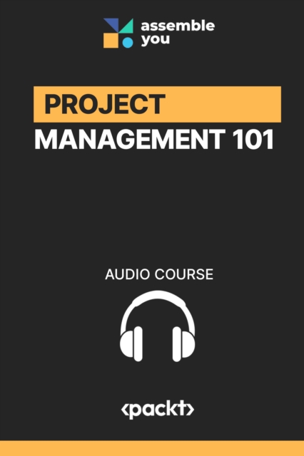 Project Management 101 : Learn about the essentials of project management, eAudiobook MP3 eaudioBook