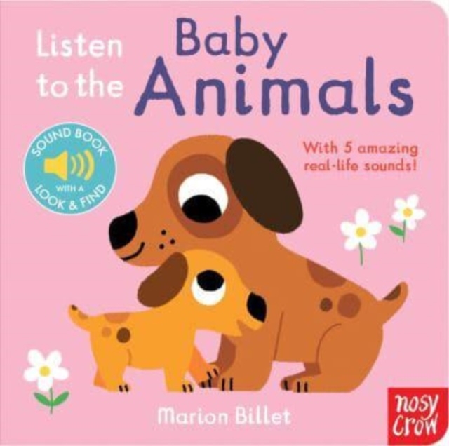 Listen to the Baby Animals, Board book Book
