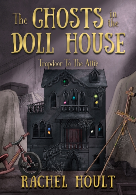 The Ghosts in the Doll House, Paperback / softback Book