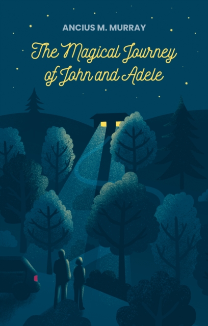 The Magical Journey of John and Adele, Paperback / softback Book