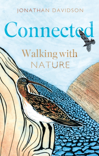Connected : Walking with Nature, Paperback / softback Book