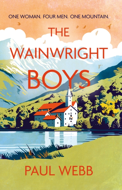 The Wainwright Boys : One woman… Four men… One mountain…, Paperback / softback Book